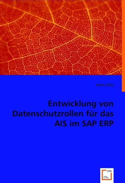 Produktbild: Otto, A: Entwicklung von Datenschutzrollen f&uuml;r das AIS im SA