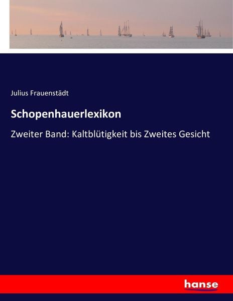 Schopenhauerlexikon, Taschenbuch von Julius Frauenstädt, Hansebooks, 9783743419605