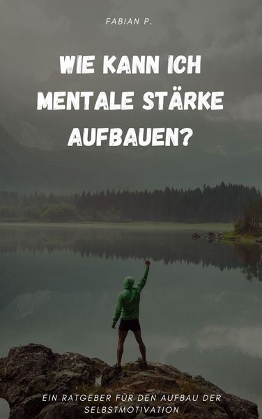 Produktbild: Wie kann ich mentale St&auml;rke aufbauen?