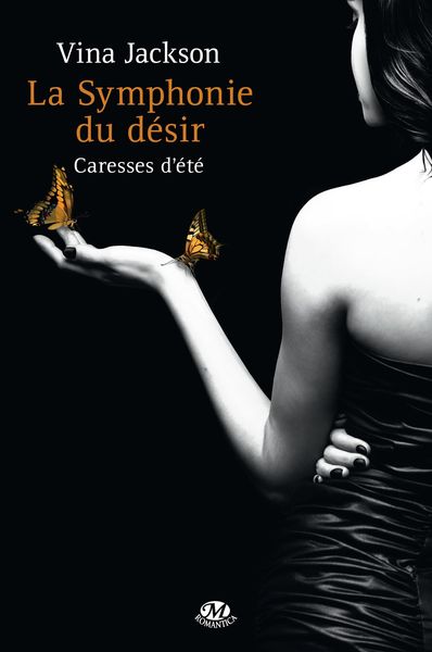 Produktbild: La Symphonie du d&eacute;sir, T2 : Caresses d'&eacute;t&eacute;