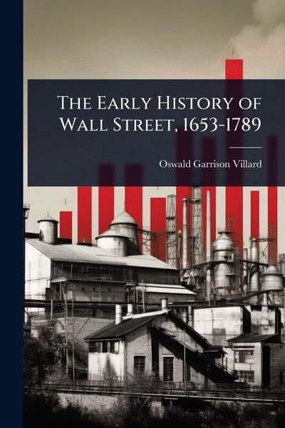 Produktbild: The Early History of Wall Street, 1653-1789