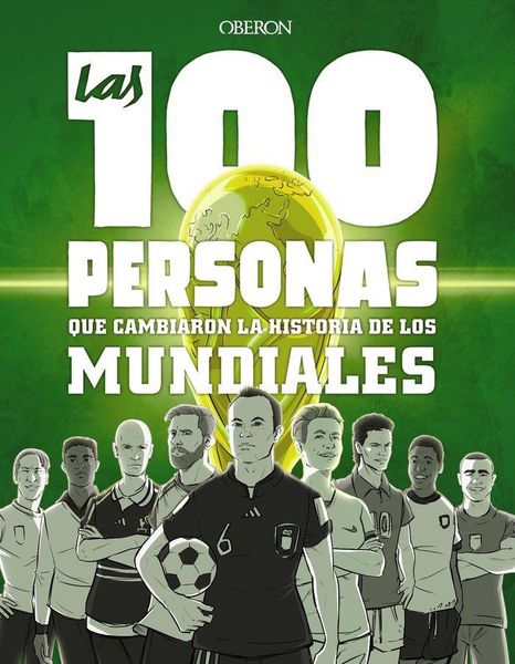 Produktbild: Las 100 personas que cambiaron la historia de los mundiales