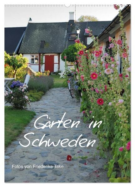 Gärten in Schweden (Wandkalender 2026 DIN A2 hoch), CALVENDO Monatskalender