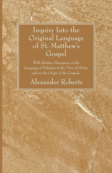 Produktbild: Inquiry Into the Original Language of St. Matthew's Gospel
