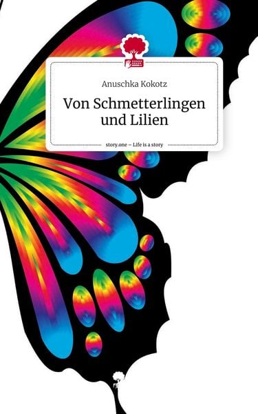 Produktbild: Von Schmetterlingen und Lilien. Life is a Story - story.one