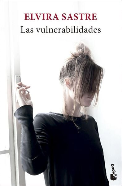 Las vulnerabilidades, Taschenbuch von Elvira Sastre, Booket, 978-84-322-4927-3