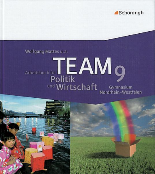 TEAM 9 Arbeitsbücher für Politik und Wirtschaft. Nordrhein-Westfalen