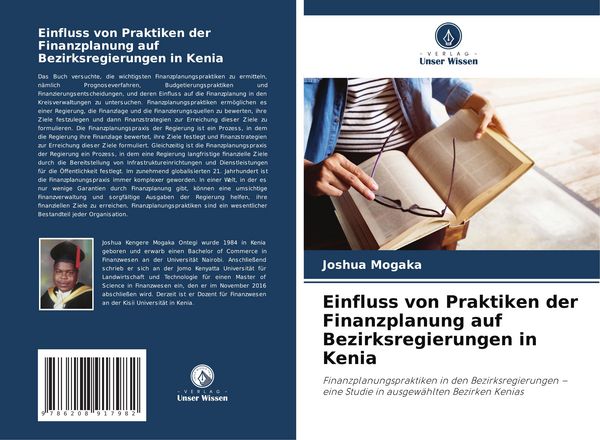 Einfluss von Praktiken der Finanzplanung auf Bezirksregierungen in Kenia, Taschenbuch von Joshua Mogaka, Verlag Unser Wissen, 9786208917982
