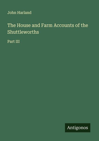 Produktbild: The House and Farm Accounts of the Shuttleworths