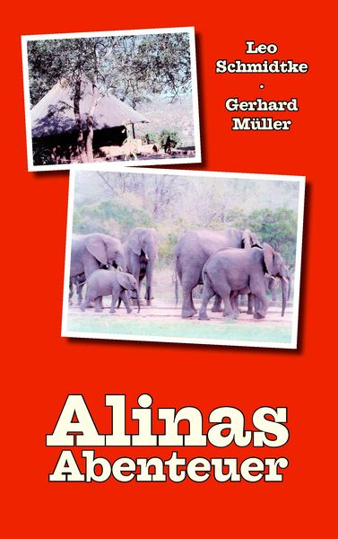 Alinas Abenteuer, Taschenbuch von Leo Schmidtke , Gerhard Müller, BoD – Books on Demand, 9783833473494