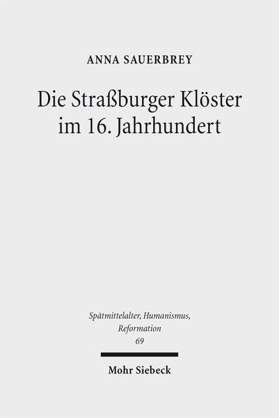 Produktbild: Die Stra&szlig;burger Kl&ouml;ster im 16. Jahrhundert