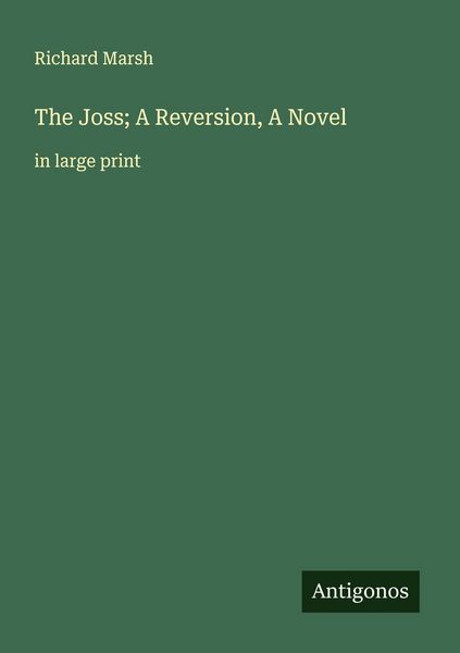 Produktbild: The Joss; A Reversion, A Novel