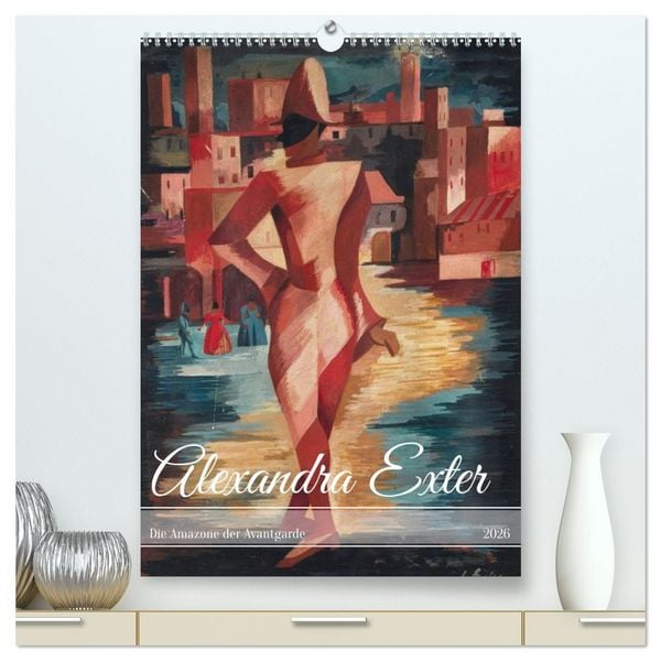 Produktbild: Die Amazone der Avantgarde (hochwertiger Premium Wandkalender 2026 DIN A2 hoch), Kunstdruck in Hochglanz