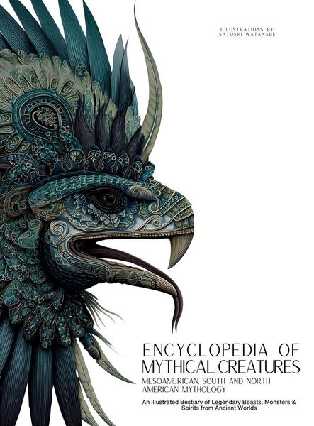 Produktbild: Encyclopedia of Mythical Creatures - Mesoamerican, South and North American Mythology