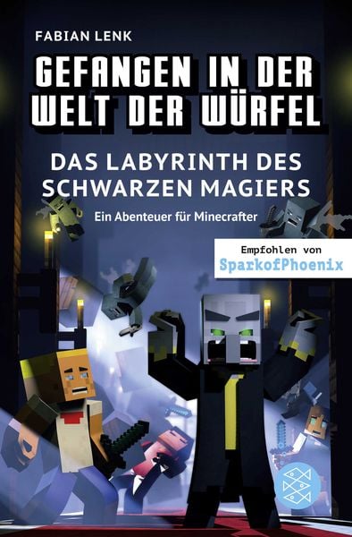 Gefangen in der Welt der Würfel. Das Labyrinth des schwarzen Magiers. Ein Abenteuer für Minecrafter, Gebundene Ausgabe von Fabian Lenk, Fischer