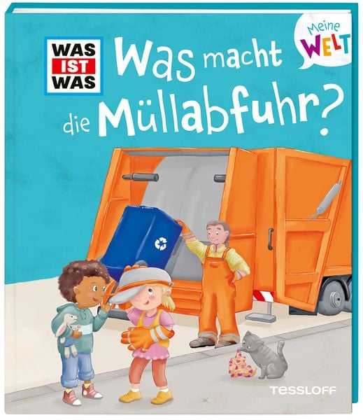 Produktbild: WAS IST WAS Meine Welt Band 13 Was macht die Müllabfuhr?