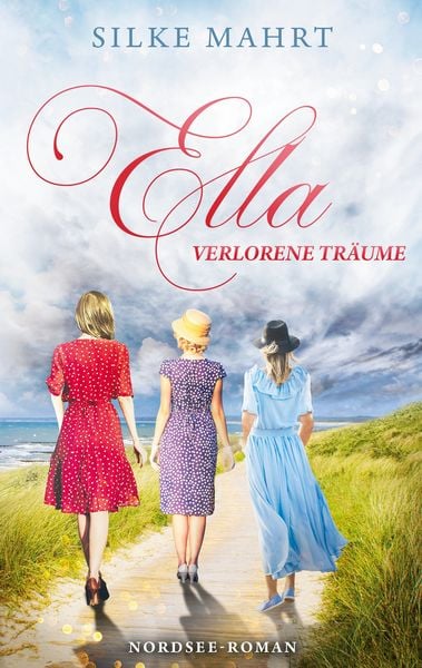 Ella - Verlorene Träume, Taschenbuch von Silke Mahrt, BoD – Books on Demand, 9783819246593