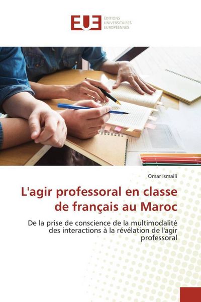 Produktbild: Ismaili, O: L'agir professoral en classe de fran&ccedil;ais au Maro