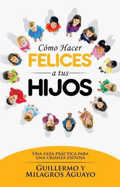 Produktbild: C&oacute;mo Hacer Felices a Tus Hijos