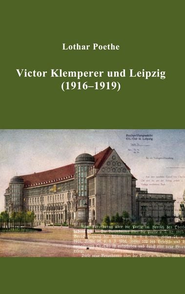 Victor Klemperer und Leipzig, Taschenbuch von Lothar Poethe, BoD – Books on Demand, 9783753428079