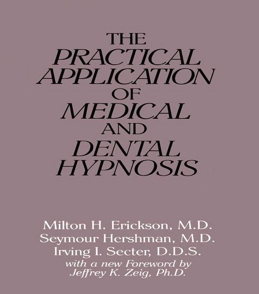 Produktbild: The Practical Application of Medical and Dental Hypnosis