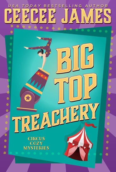 Produktbild: Big Top Treachery (Cirque de Slay Cozy Mysteries, #2)