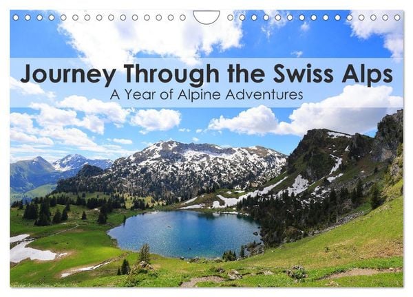 Journey Through the Swiss Alps - A Year of Alpine Adventures (Wall Calendar 2025 DIN A4 landscape), CALVENDO 12 Month Wa