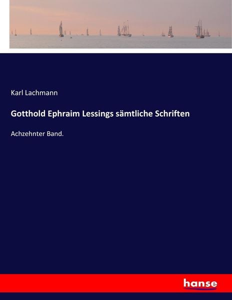 Produktbild: Gotthold Ephraim Lessings s&auml;mtliche Schriften