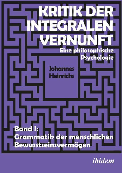 Kritik der integralen Vernunft, Taschenbuch von Johannes Heinrichs, Ibidem, 9783838211787