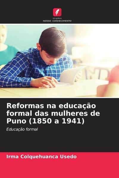 Produktbild: Reformas na educa&ccedil;&atilde;o formal das mulheres de Puno (1850 a 1941)