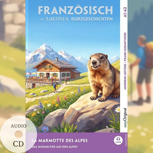Produktbild: La Marmotte des Alpes - Franz&ouml;sisch lernen mit lustigen Kurzgeschichten A1-A2 (+ Audio-CD)