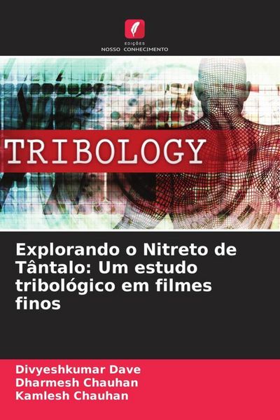 Produktbild: Explorando o Nitreto de T&acirc;ntalo: Um estudo tribol&oacute;gico em filmes finos