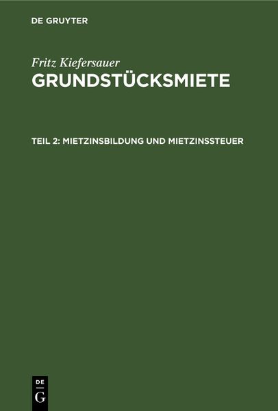 Produktbild: Fritz Kiefersauer: Grundst&uuml;cksmiete / Mietzinsbildung und Mietzinssteuer