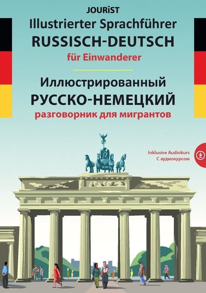 Illustrierter Sprachführer Russisch-Deutsch für Einwanderer, Taschenbuch von Igor Jourist, Jourist Verlags GmbH, 978-3-89894-763-3