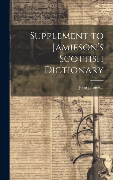 Produktbild: Supplement to Jamieson's Scottish Dictionary
