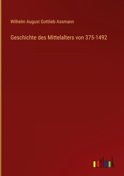 Produktbild: Geschichte des Mittelalters von 375-1492