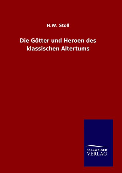 Produktbild: Die G&ouml;tter und Heroen des klassischen Altertums