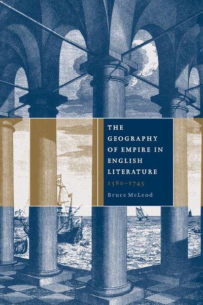 Produktbild: The Geography of Empire in English Literature, 1580 1745