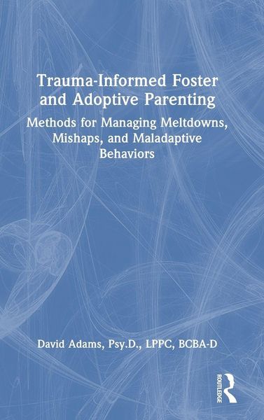 Produktbild: Trauma-Informed Foster and Adoptive Parenting