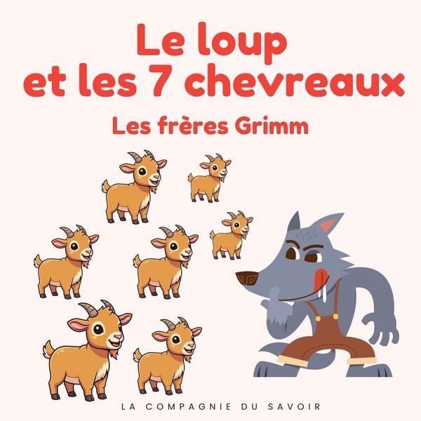 Le loup et les 7 chevreaux - Frères Grimm, Audio, 9782821182226