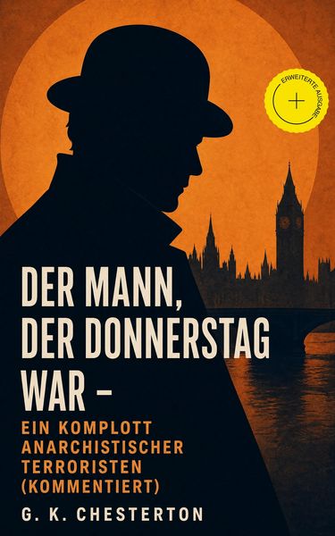 Produktbild: Der Mann, der Donnerstag war - Ein Komplott anarchistischer Terroristen (Kommentiert)