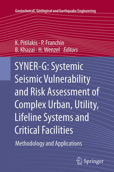Produktbild: SYNER-G: Systemic Seismic Vulnerability and Risk Assessment of Complex Urban, Utility, Lifeline Systems and Critical Facilities