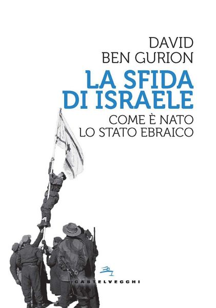 Produktbild: La sfida di Israele. Come &egrave; nato lo Stato ebraico