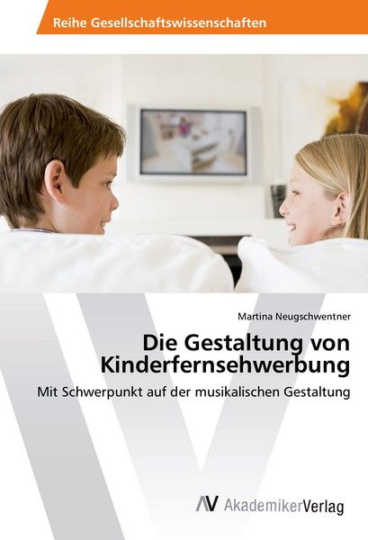 Produktbild: Die Gestaltung von Kinderfernsehwerbung