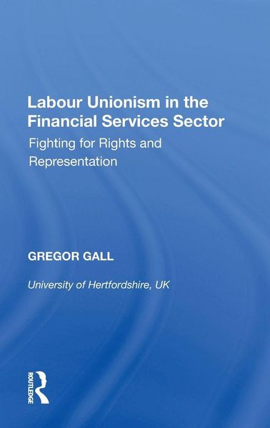 Produktbild: Labour Unionism in the Financial Services Sector