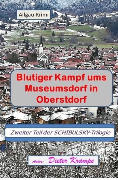Produktbild: Blutiger Kampf ums Museumsdorf in Oberstdorf