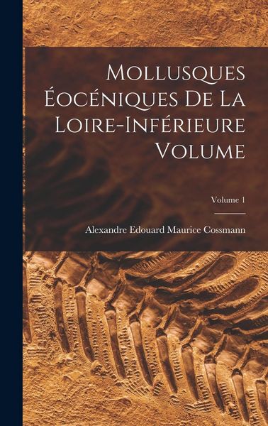 Produktbild: Mollusques &eacute;oc&eacute;niques de la Loire-inf&eacute;rieure Volume; Volume 1