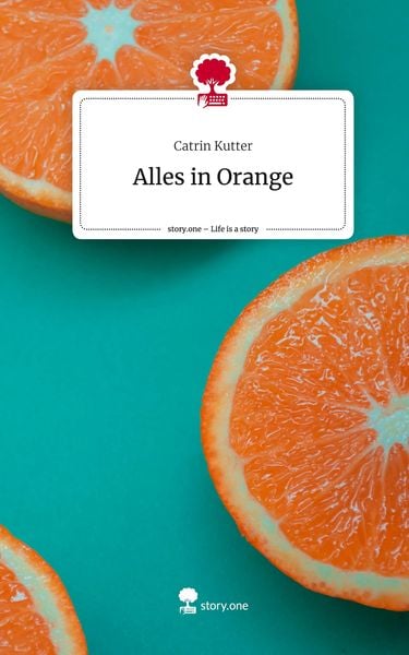 Produktbild: Alles in Orange. Life is a Story - story.one