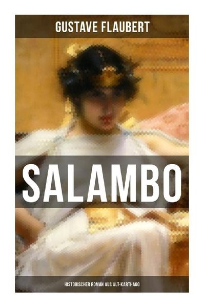 Produktbild: SALAMBO: Historischer Roman aus Alt-Karthago