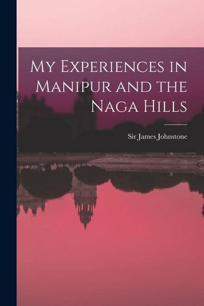 Produktbild: My Experiences in Manipur and the Naga Hills